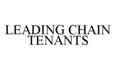 LEADING CHAIN TENANTS