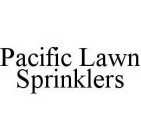 PACIFIC LAWN SPRINKLERS