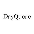 DAYQUEUE