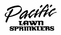 PACIFIC LAWN SPRINKLERS