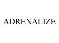 ADRENALIZE