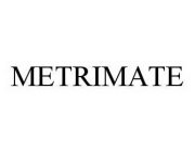 METRIMATE