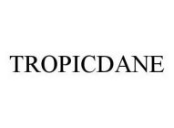 TROPICDANE