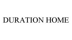 DURATION HOME