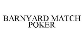 BARNYARD MATCH POKER