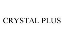 CRYSTAL PLUS