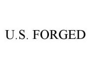 U.S.  FORGED