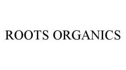 ROOTS ORGANICS