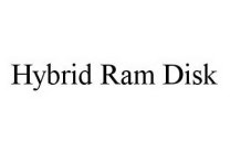 HYBRID RAM DISK