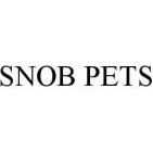 SNOB PETS