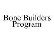 BONE BUILDERS PROGRAM