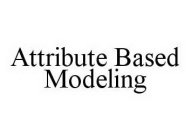 ATTRIBUTE BASED MODELING