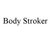 BODY STROKER