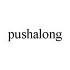 PUSHALONG