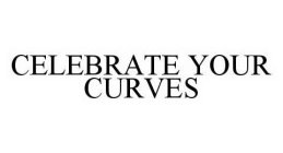 CELEBRATE YOUR CURVES