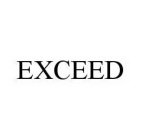 EXCEED