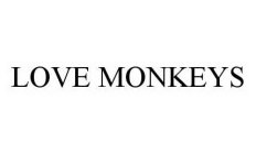 LOVE MONKEYS