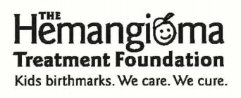 THE HEMANGIOMA TREATMENT FOUNDATION KIDS BIRTHMARKS. WE CARE. WE CURE.