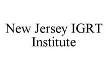 NEW JERSEY IGRT INSTITUTE