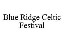 BLUE RIDGE CELTIC FESTIVAL