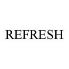 REFRESH