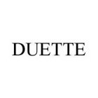 DUETTE