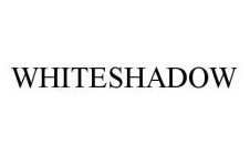 WHITESHADOW