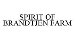 SPIRIT OF BRANDTJEN FARM