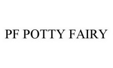 PF POTTY FAIRY