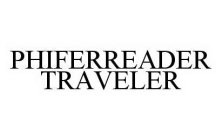 PHIFERREADER TRAVELER