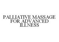 PALLIATIVE MASSAGE FOR ADVANCED ILLNESS