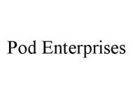 POD ENTERPRISES