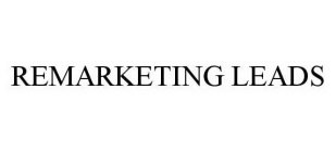 REMARKETING LEADS