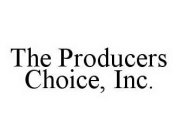 THE PRODUCERS CHOICE, INC.