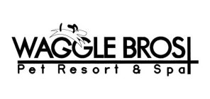 WAGGLE BROS PET RESORT & SPA