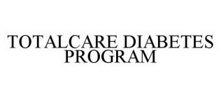 TOTALCARE DIABETES PROGRAM