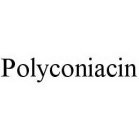 POLYCONIACIN