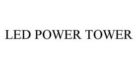 LED POWER TOWER