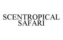 SCENTROPICAL SAFARI