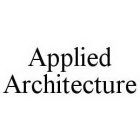 APPLIED ARCHITECTURE