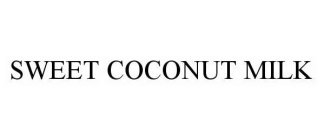 SWEET COCONUT MILK