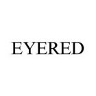 EYERED