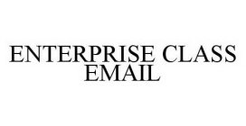 ENTERPRISE CLASS EMAIL