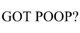 GOT POOP?