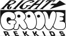 RIGHT GROOVE REKKIDS