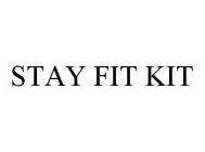 STAY FIT KIT