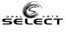 S ORAL ARTS SELECT