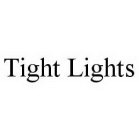 TIGHT LIGHTS