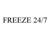 FREEZE 24/7