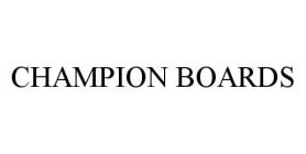 CHAMPION BOARDS